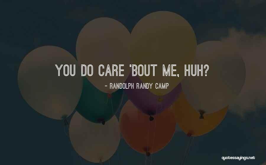 Uplifting Quotes Quotes By Randolph Randy Camp Uplifting Quotes Quotes By Randolph Randy Camp