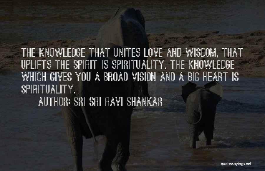 Uplifting The Spirit Quotes By Sri Sri Ravi Shankar