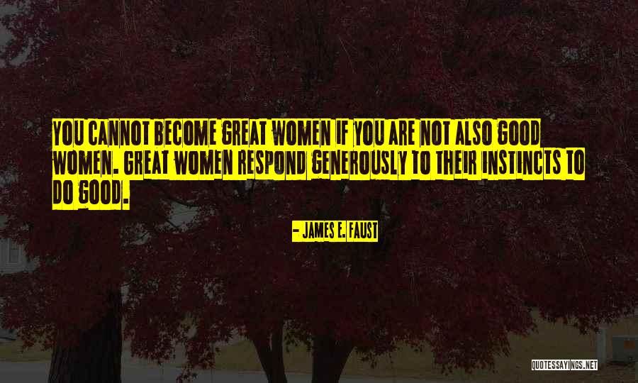 Uplifting Women Quotes By James E. Faust Uplifting Women Quotes By James E. Faust