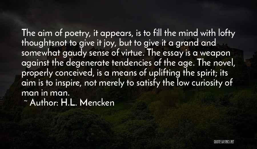 Uplifting Your Spirit Quotes By H.L. Mencken