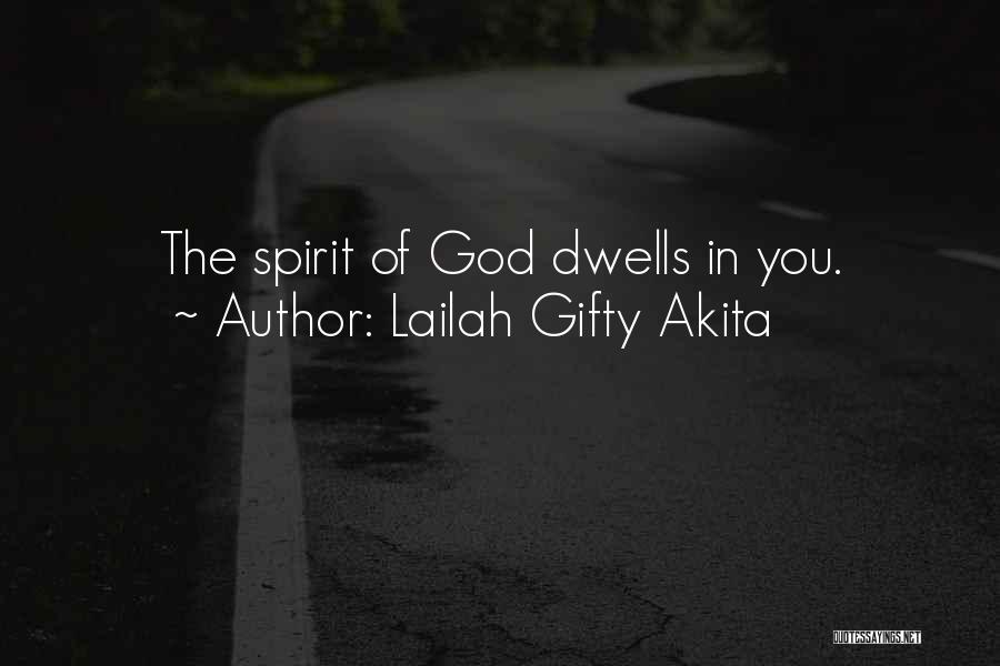 Uplifting Your Spirit Quotes By Lailah Gifty Akita