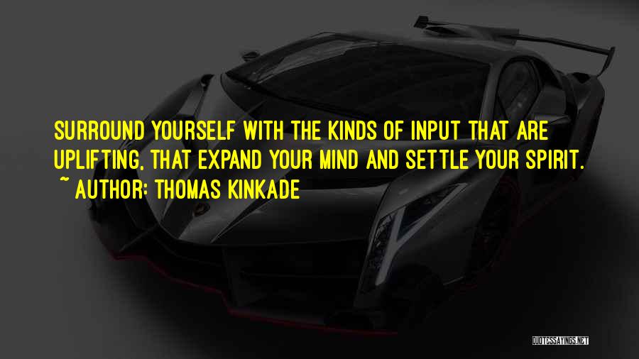 Uplifting Your Spirit Quotes By Thomas Kinkade