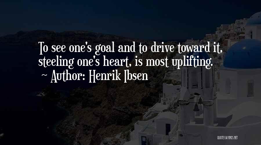 Uplifting Yourself Quotes By Henrik Ibsen