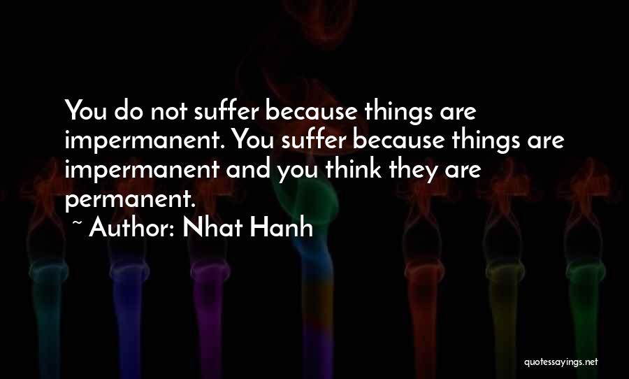 Uplifting Yourself Quotes By Nhat Hanh