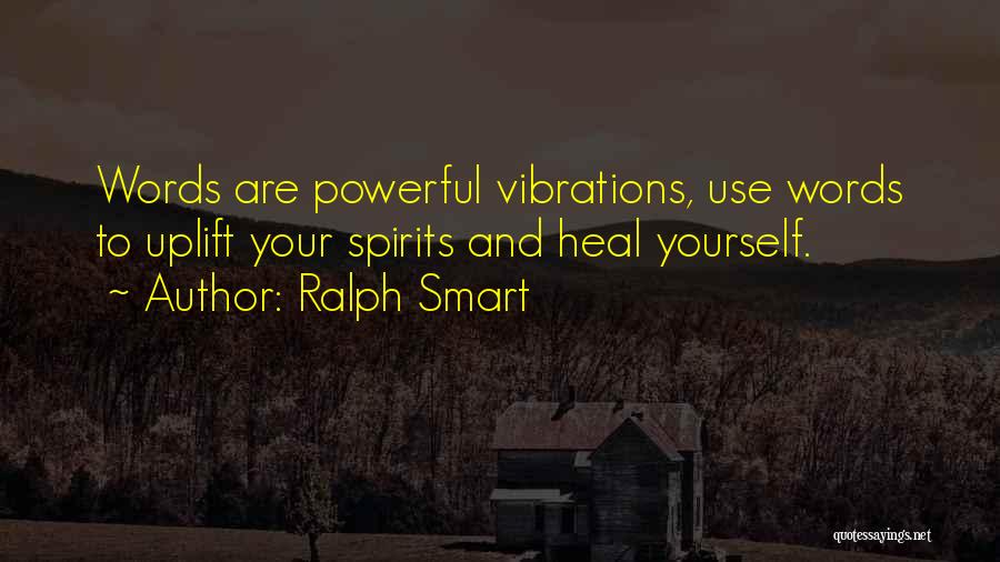Uplifting Yourself Quotes By Ralph Smart