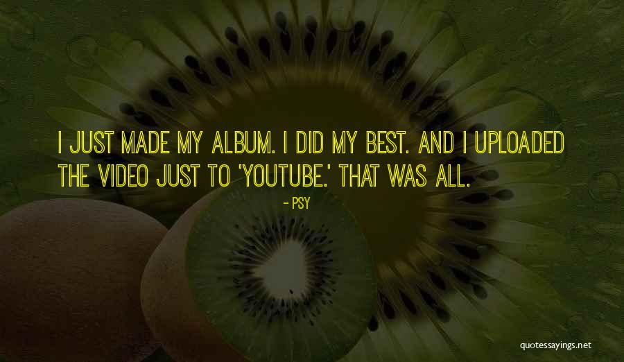 Uploaded Quotes By Psy Uploaded Quotes By Psy