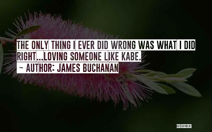 Uploading Pic Quotes By James Buchanan