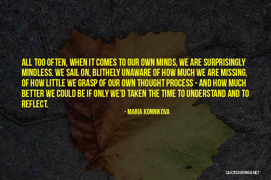 Upney Panel Quotes By Maria Konnikova Upney Panel Quotes By Maria Konnikova