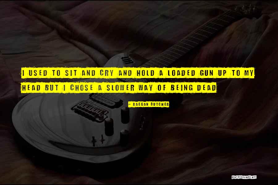 Upominacie Quotes By Raegan Butcher Upominacie Quotes By Raegan Butcher