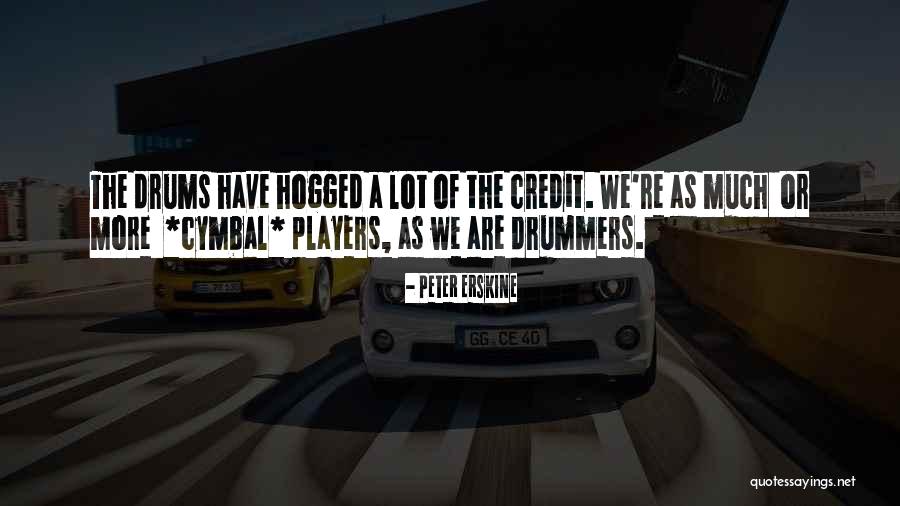 Uporan Na Quotes By Peter Erskine Uporan Na Quotes By Peter Erskine