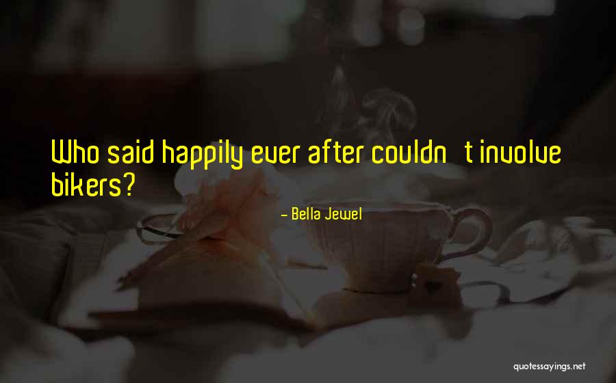 Uppedness Quotes By Bella Jewel Uppedness Quotes By Bella Jewel