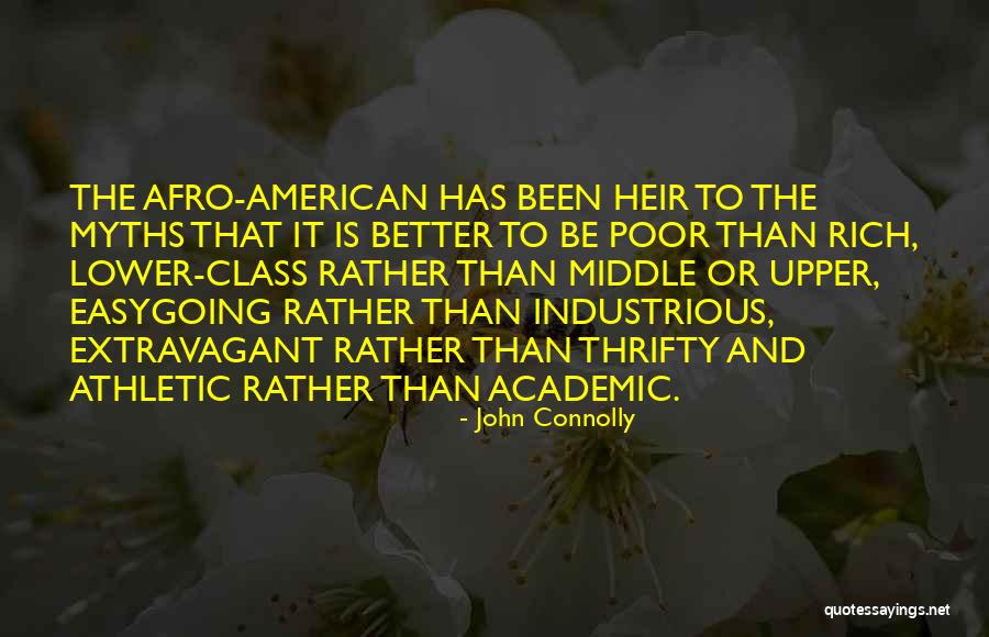 Upper And Lower Class Quotes By John Connolly Upper And Lower Class Quotes By John Connolly