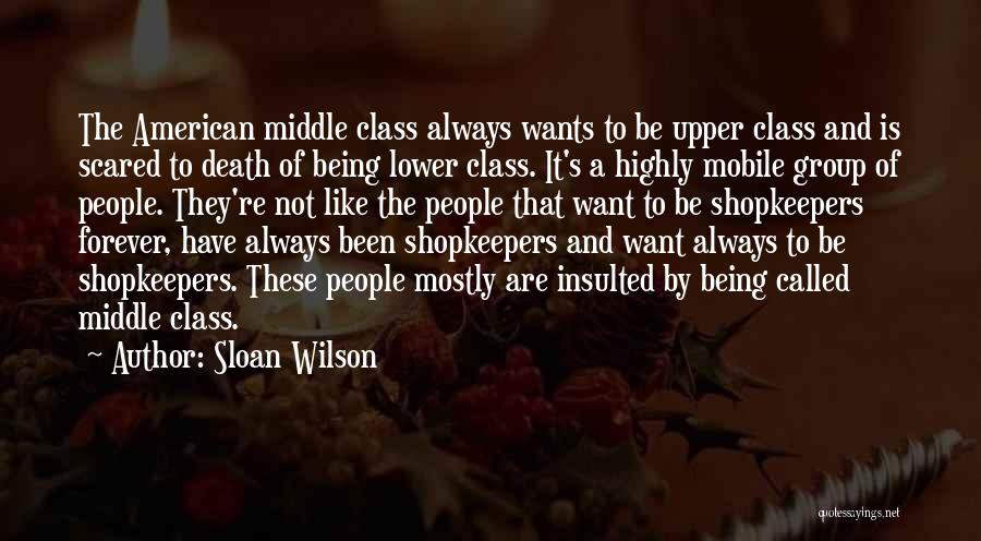 Upper And Lower Class Quotes By Sloan Wilson