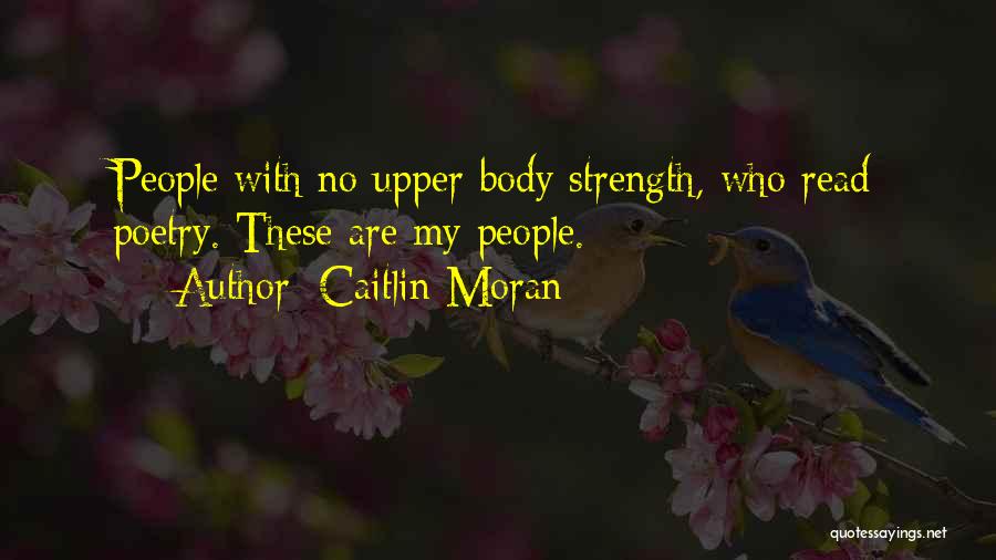 Upper Body Quotes By Caitlin Moran
