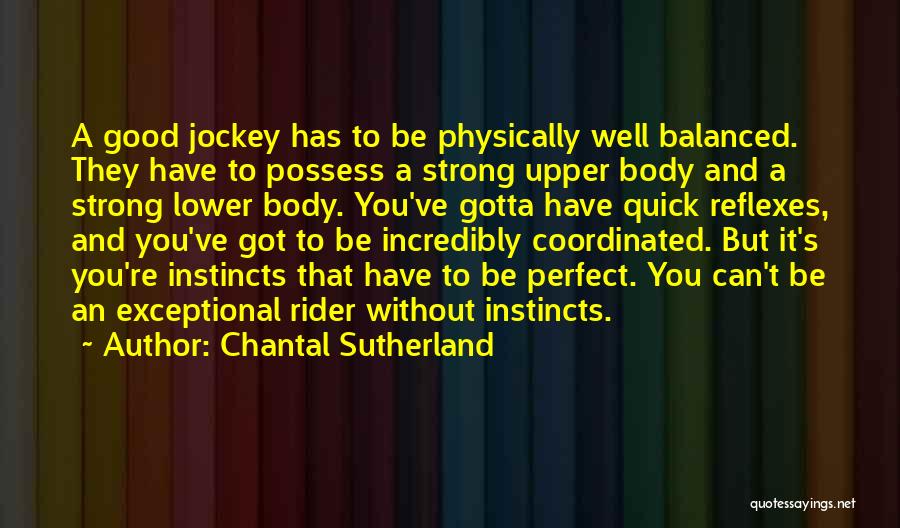 Upper Body Quotes By Chantal Sutherland
