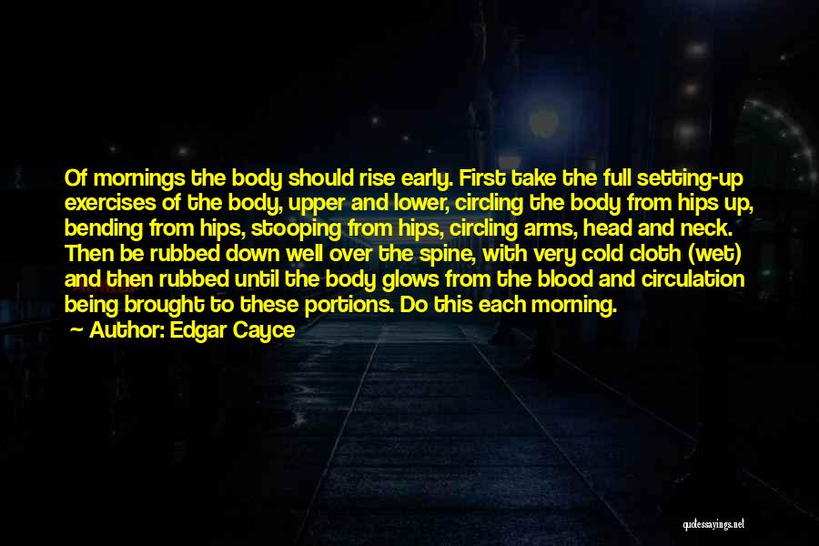 Upper Body Quotes By Edgar Cayce