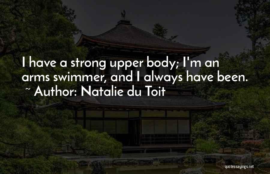 Upper Body Quotes By Natalie Du Toit