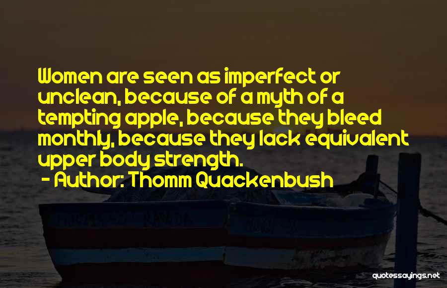 Upper Body Quotes By Thomm Quackenbush