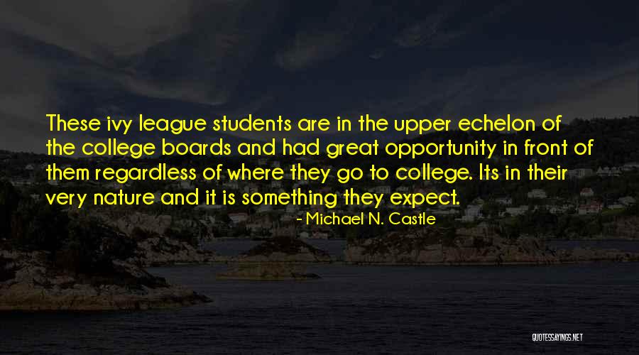 Upper Echelon Quotes By Michael N. Castle Upper Echelon Quotes By Michael N. Castle