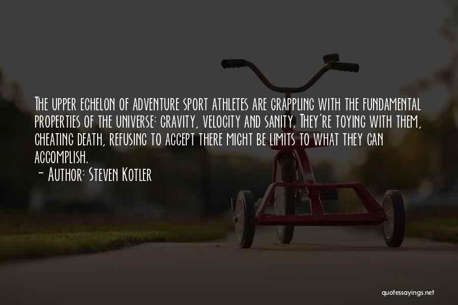 Upper Echelon Quotes By Steven Kotler