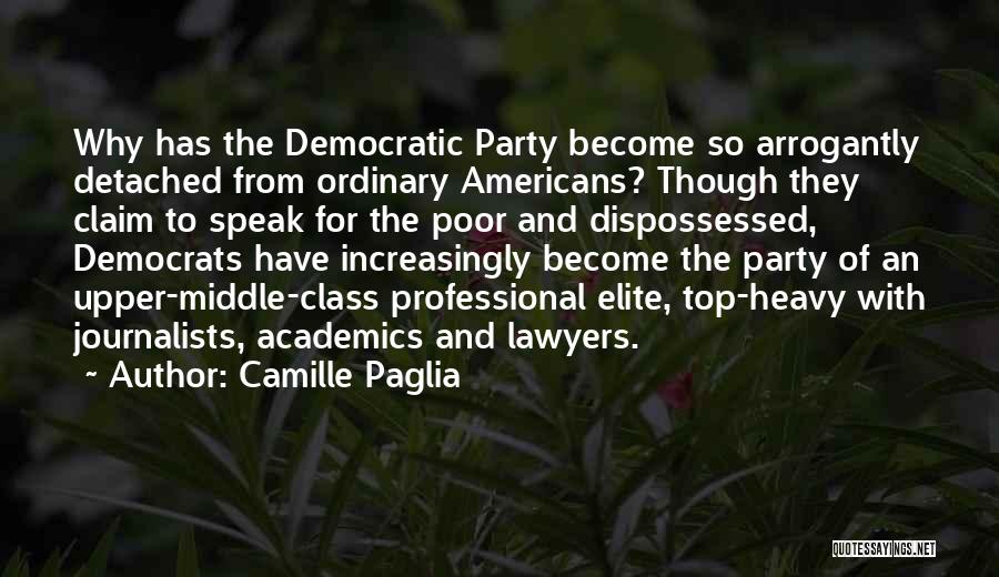 Upper Middle Class Quotes By Camille Paglia