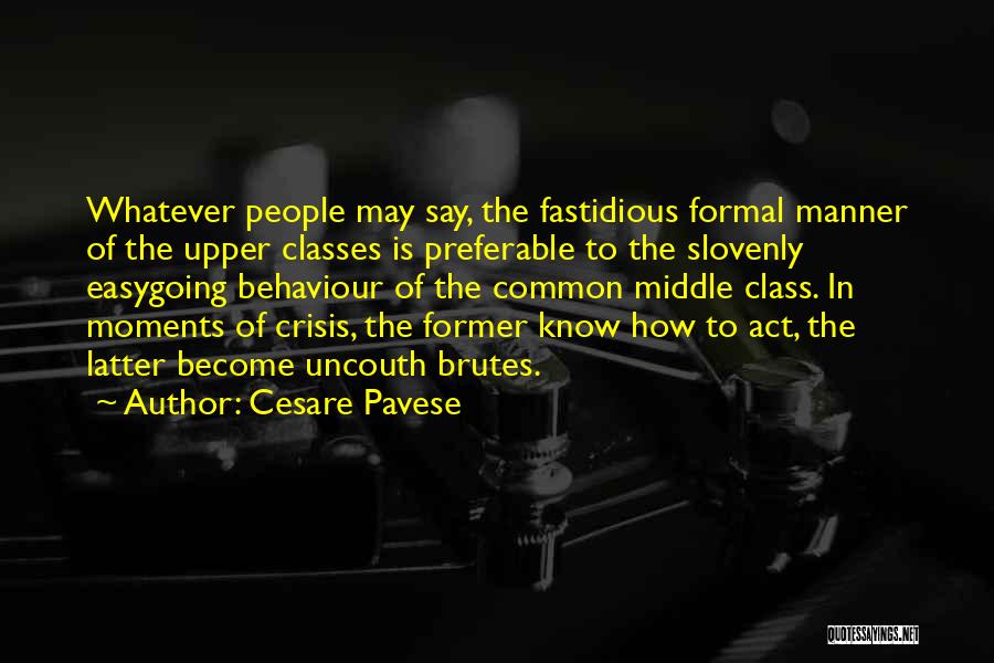 Upper Middle Class Quotes By Cesare Pavese
