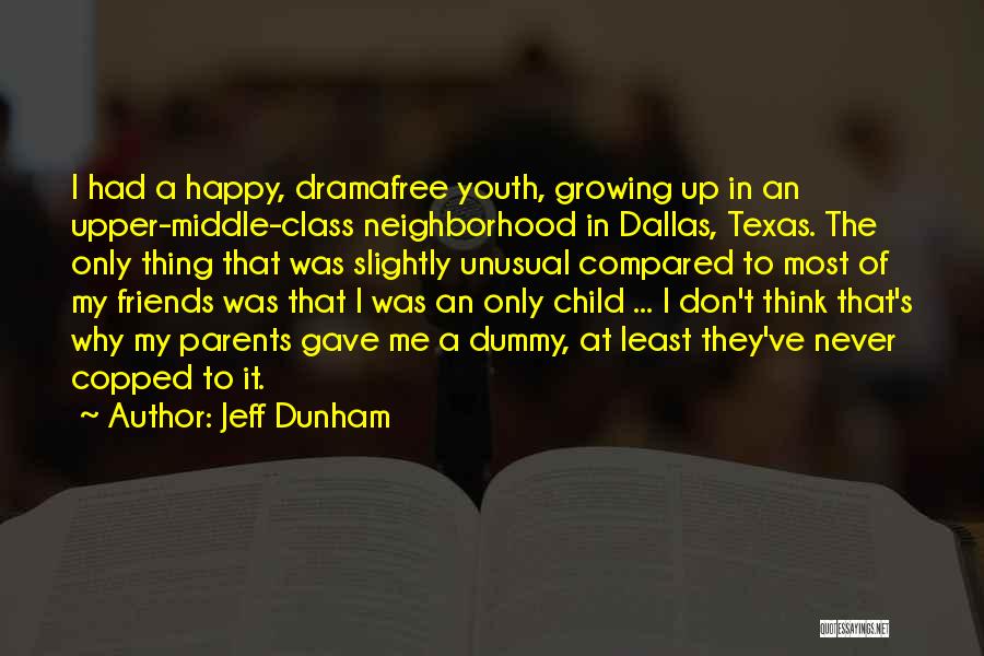 Upper Middle Class Quotes By Jeff Dunham