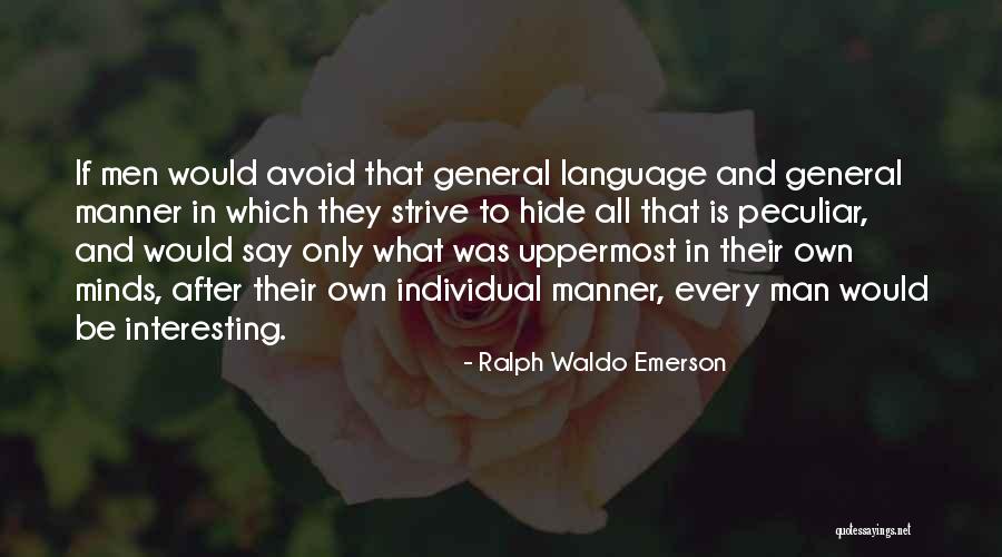 Uppermost Quotes By Ralph Waldo Emerson Uppermost Quotes By Ralph Waldo Emerson