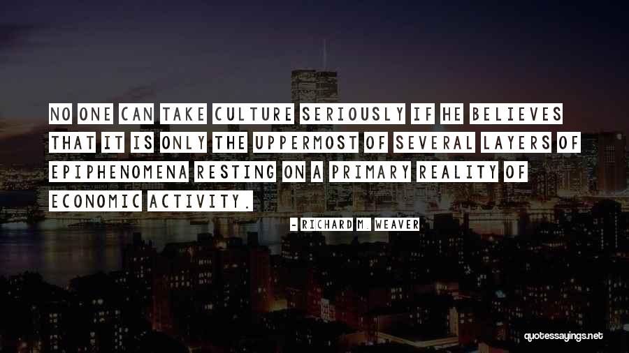 Uppermost Quotes By Richard M. Weaver Uppermost Quotes By Richard M. Weaver