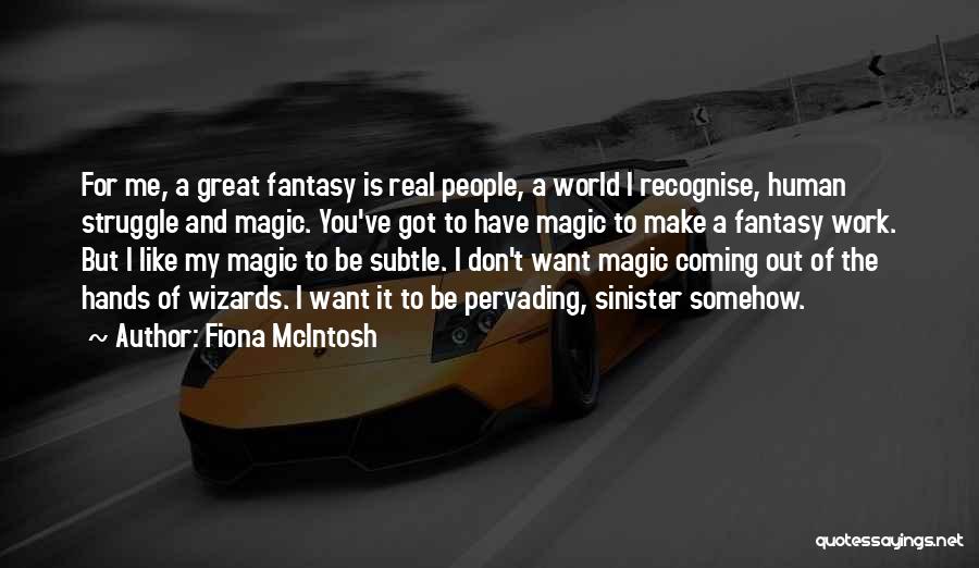 Uppmantech Quotes By Fiona McIntosh