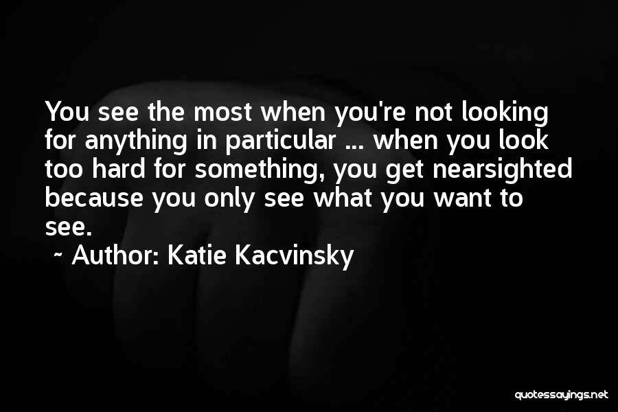 Uppmantech Quotes By Katie Kacvinsky