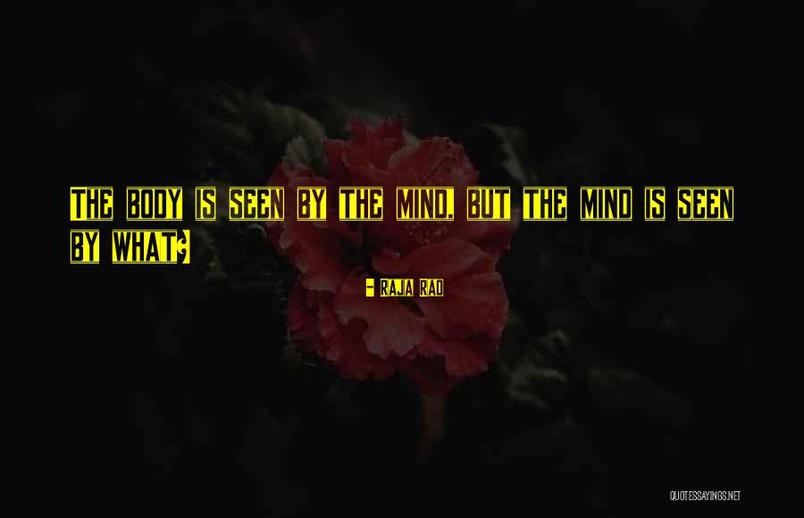 Upraised Part Quotes By Raja Rao Upraised Part Quotes By Raja Rao