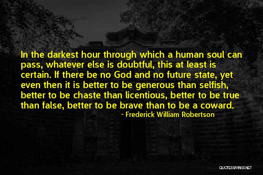 Uprears Quotes By Frederick William Robertson Uprears Quotes By Frederick William Robertson