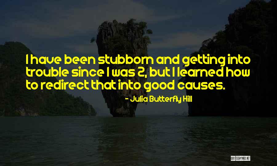 Upright Informal Juniper Quotes By Julia Butterfly Hill Upright Informal Juniper Quotes By Julia Butterfly Hill