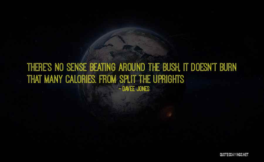 Uprights Quotes By Davee Jones Uprights Quotes By Davee Jones