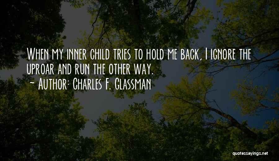 Uproar Quotes By Charles F. Glassman