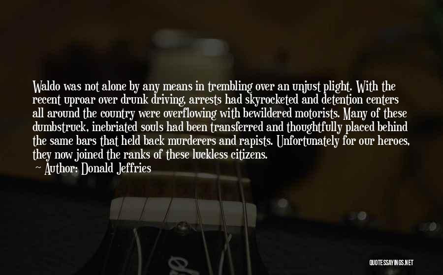 Uproar Quotes By Donald Jeffries