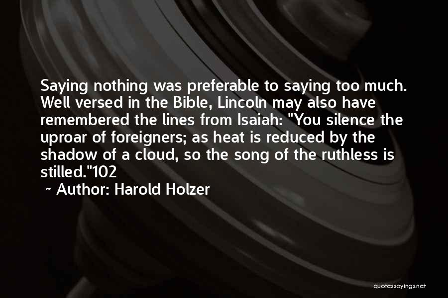 Uproar Quotes By Harold Holzer