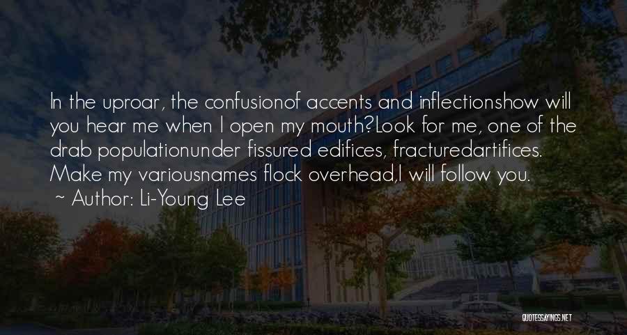 Uproar Quotes By Li-Young Lee