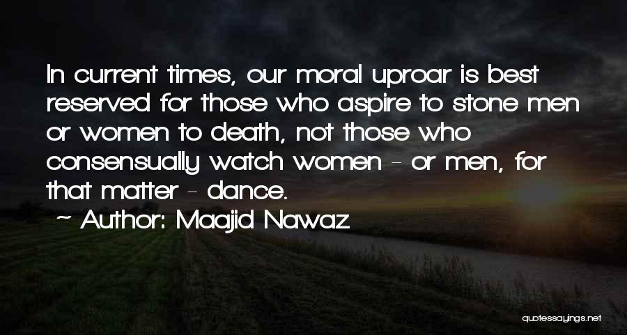 Uproar Quotes By Maajid Nawaz