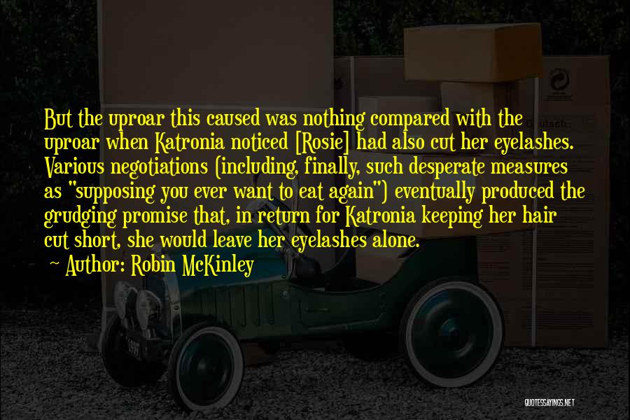 Uproar Quotes By Robin McKinley