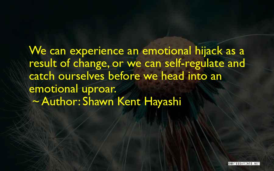 Uproar Quotes By Shawn Kent Hayashi