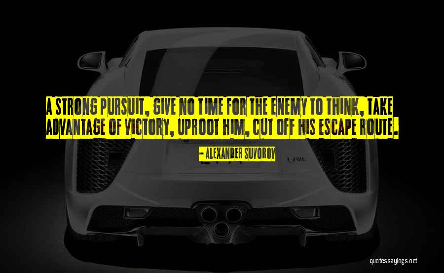 Uproot Quotes By Alexander Suvorov Uproot Quotes By Alexander Suvorov