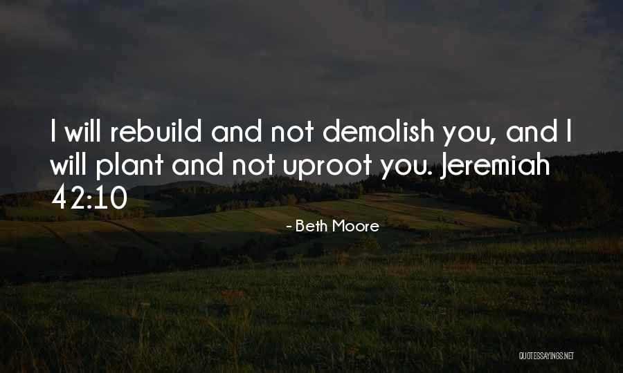 Uproot Quotes By Beth Moore Uproot Quotes By Beth Moore