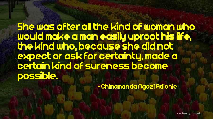 Uproot Quotes By Chimamanda Ngozi Adichie Uproot Quotes By Chimamanda Ngozi Adichie