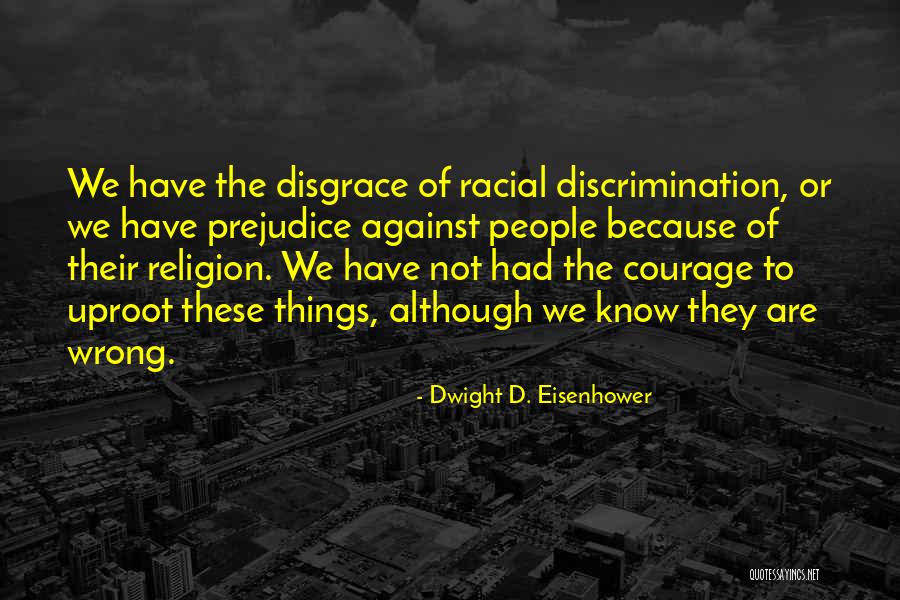 Uproot Quotes By Dwight D. Eisenhower Uproot Quotes By Dwight D. Eisenhower