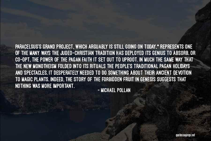 Uproot Quotes By Michael Pollan Uproot Quotes By Michael Pollan