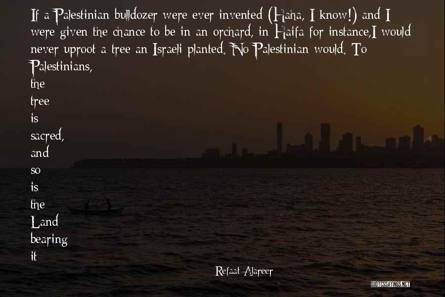 Uproot Quotes By Refaat Alareer Uproot Quotes By Refaat Alareer