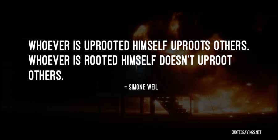 Uproot Quotes By Simone Weil Uproot Quotes By Simone Weil