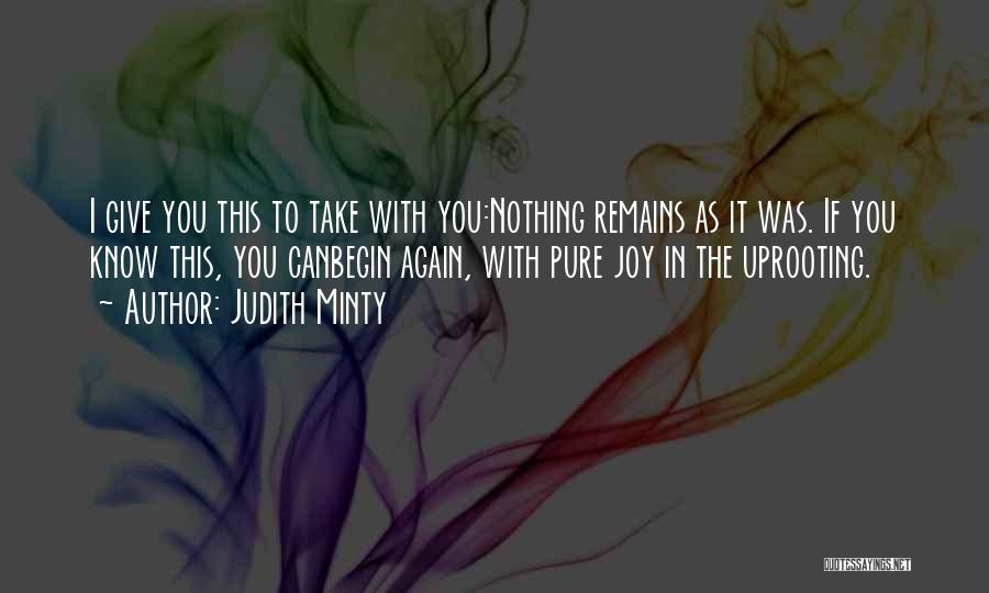 Uprooting Quotes By Judith Minty